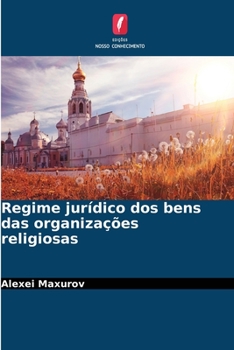 Paperback Regime jurídico dos bens das organizações religiosas [Portuguese] Book