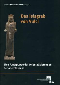 Paperback Das Isisgrab Von Vulci: Eine Fundgruppe Der Orientalisierenden Periode Etruriens [German] Book