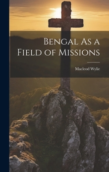 Hardcover Bengal As a Field of Missions Book