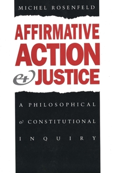 Paperback Affirmative Action and Justice: A Philosophical and Constitutional Inquiry Book