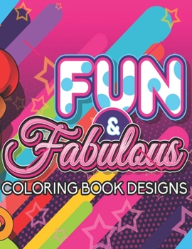 Paperback Fun & Fabulous Coloring Book: 50 COLORING PAGES Adult Coloring Book