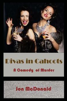 Paperback Divas in Cahoots: a comedy of murder Book