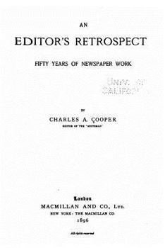An Editor's Retrospect, Fifty Years of Newspaper Work