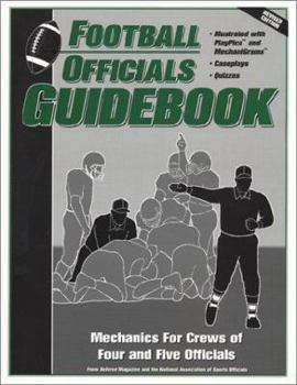 Paperback Football Officials Guidebook: Mechanics for Crews of Four and Five Officials Book