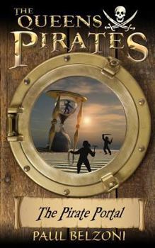 Paperback The Pirate Portal (The Queens Pirates, Book 1) Book