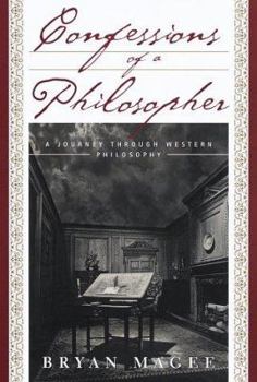Hardcover Confessions of a Philosopher:: A Personal Journey Through Western Philosphy from Plato to Popper Book