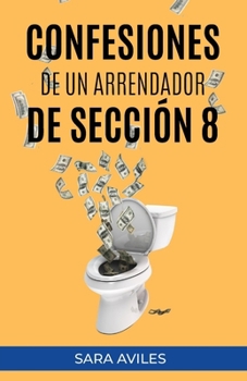 Paperback Confesiones de un Arrendador de Sección 8 [Spanish] Book