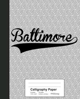 Paperback Calligraphy Paper: BALTIMORE Notebook Book