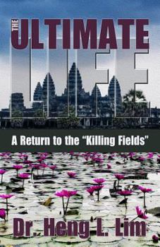 Paperback The Ultimate Life: A Return to The "Killing Fields Book