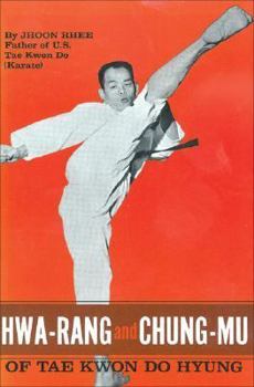 Paperback Hwa-Rang and Chung-Mu of Tae Kwon Do Hyung Book