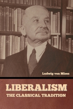 Paperback Liberalism: The Classical Tradition Book