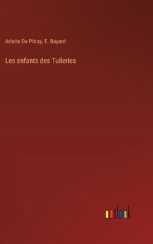 Hardcover Les enfants des Tuileries [French] Book
