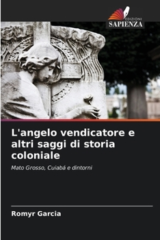 Paperback L'angelo vendicatore e altri saggi di storia coloniale [Italian] Book