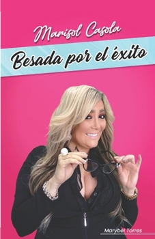 Paperback Marisol Casola: Besada por el ?xito [Spanish] Book