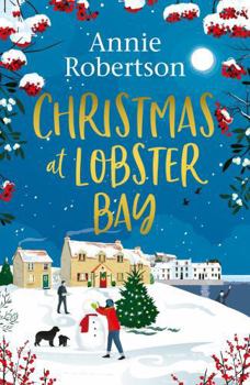 Paperback Christmas at Lobster Bay: The best feel-good festive romance to cosy up with this winter Book