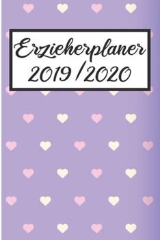 Paperback Erzieherplaner 2019 / 2020: Lehrerkalender 2019 2020 - Lehrerplaner A5, Lehrernotizen & Lehrernotizbuch f?r den Schulanfang [German] Book