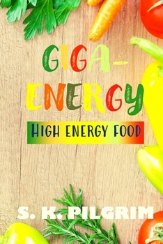 Paperback Giga-Energy: High Energy Food Book