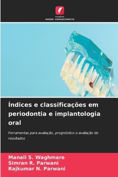 Índices e classificações em periodontia e implantologia oral (Portuguese Edition)