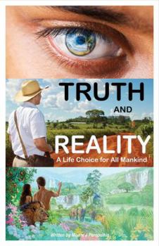 Paperback Truth and Reality: A Life Choice for All Mankind Book
