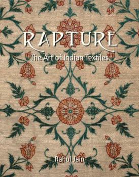 Hardcover Rapture: The Art of Indian Textiles Book
