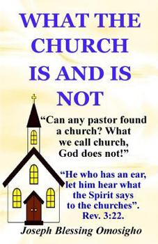 Paperback What The Church Is And Is Not Book