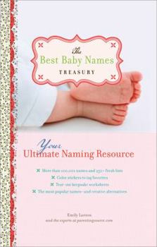 Paperback The Best Baby Names Treasury: Your Ultimate Naming Resource [With Stickers] Book