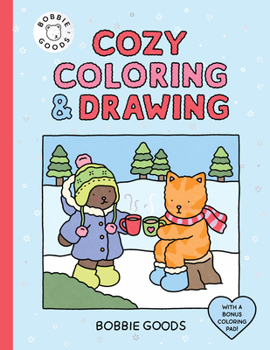 Bobbie Goods Cozy Coloring & Drawing: Learn to Draw and Color Super Cute Things