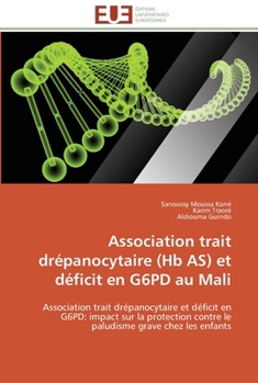 Paperback Association trait drépanocytaire (hb as) et déficit en g6pd au mali [French] Book