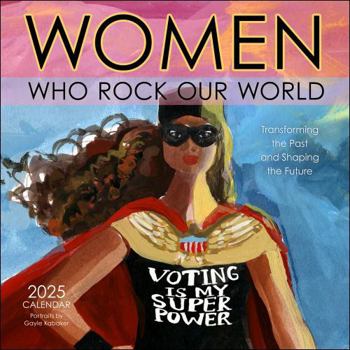 Calendar Women Who Rock Our World 2025 Wall Calendar: Voting Is My Superpower Book