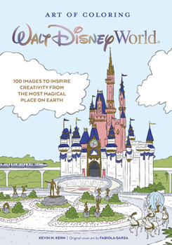 Paperback Art of Coloring: Walt Disney World: 100 Images to Inspire Creativity from the Most Magical Place on Earth Book