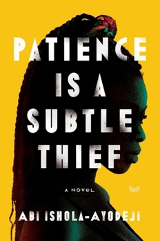 Hardcover Patience Is a Subtle Thief Book