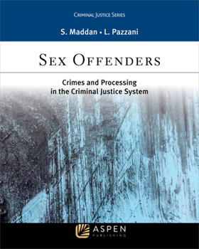 Paperback Sex Offenders: Crime and Processing in the Criminal Justice System Book