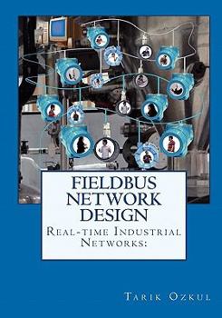 Paperback Real-time Industrial Networks: Fieldbus Network Design: H1 Design Cookbook Book