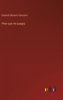 Hardcover Peor que mi suegra [Spanish] Book