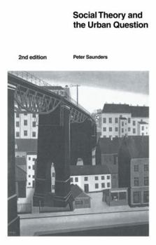 Hardcover Social Theory and the Urban Question Book