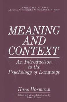 Meaning and Context: An Introduction to the Psychology of Language (Cognition and Language: A Series in Psycholinguistics) - Book  of the Cognition and Language: A Series in Psycholinguistics