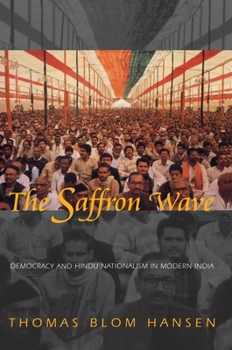 Paperback The Saffron Wave: Democracy and Hindu Nationalism in Modern India Book