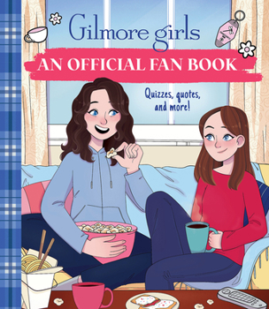 Gilmore Girls: You've Been Gilmored