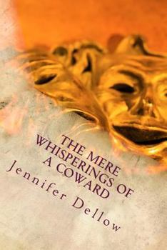 Paperback The Mere Whisperings of a Coward Book
