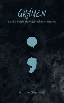 Paperback Grämen - Dunkle Poesie eines gebrochenen Herzens [German] Book