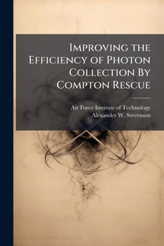 Paperback Improving the Efficiency of Photon Collection By Compton Rescue Book