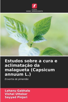 Paperback Estudos sobre a cura e aclimatação da malagueta (Capsicum annuum L.) [Portuguese] Book