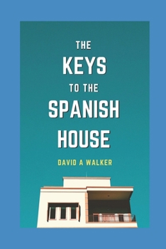 Paperback The Keys to the Spanish House: Spanish House Series: Book 1 Book