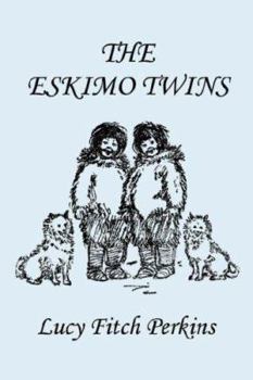 The Eskimo Twins (Yesterday's Classics) - Book  of the Twins