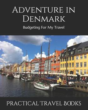 Paperback Adventure in Denmark: Budgeting For My Travel Book