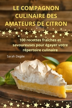 Paperback Le Compagnon Culinaire Des Amateurs de Citron [French] Book
