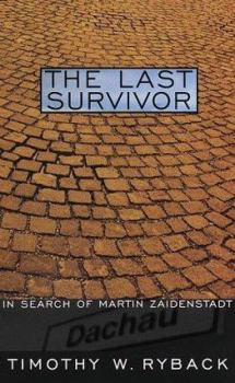 Hardcover The Last Survivor: In Search of Martin Zaidenstadt Book