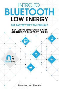 Paperback Intro to Bluetooth Low Energy: The easiest way to learn BLE Book