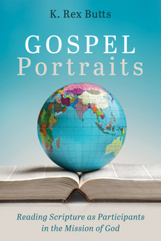 Paperback Gospel Portraits: Reading Scripture as Participants in the Mission of God Book