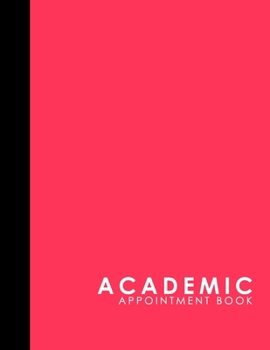 Paperback Academic Appointment Book: 4 Columns Appointment Desk Book, Appointment Scheduler, Daily Appointment Scheduler, Pink Cover Book